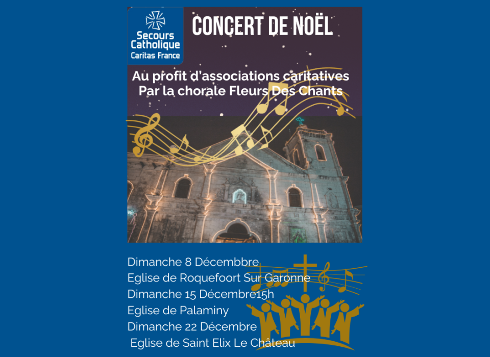 Les 8, 15 et 22 décembre la chorale "La fleur des Chants" donnera une série de concerts au profit du Secours Catholique Ariège Garonne Suite de concerts caritatifs, au profit du Secours Catholique Ariège Garonne